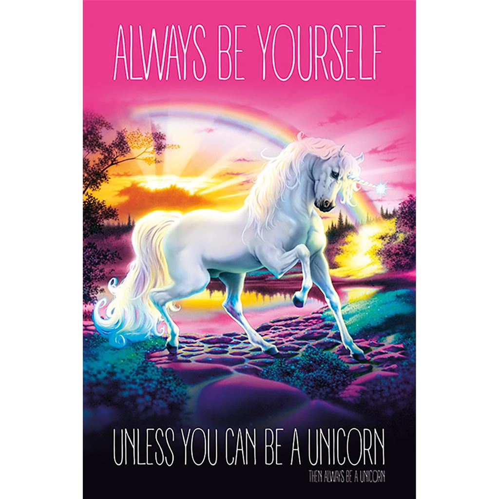 Always Be Yourself Unless You Can Be a Unicorn Maxi Poster